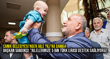 Canik Belediyesi'nden Aile Yılı'na Damga Başkan Sandıkçı: 