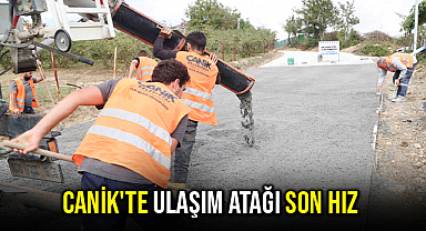 Canik'te Ulaşım Atağı Son Hız 