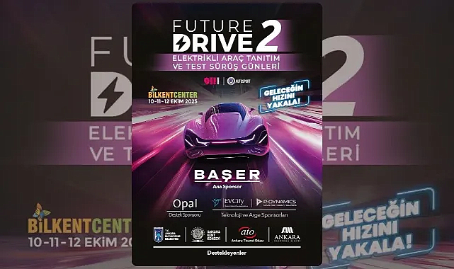 Future Drive 2 başlıyor: Ankara’da elektrikli araç günleri