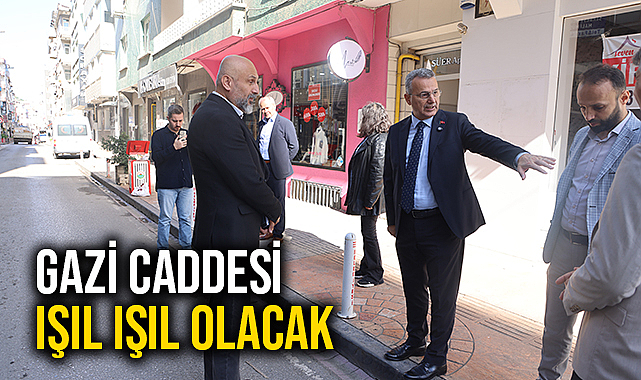Gazi Caddesi Işıl Işıl olacak