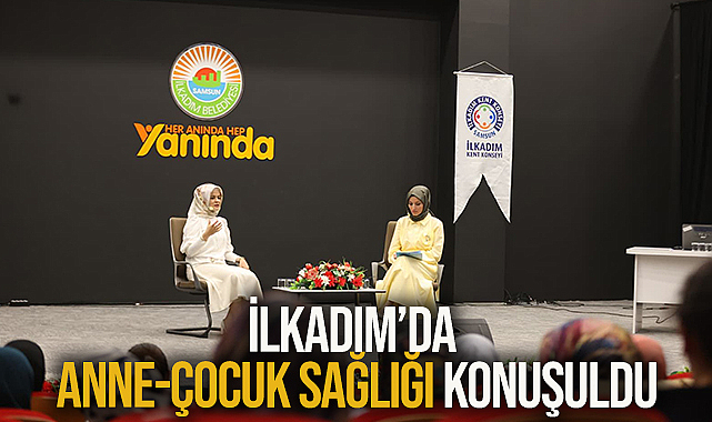 İlkadım’da Anne-Çocuk Sağlığı konuşuldu