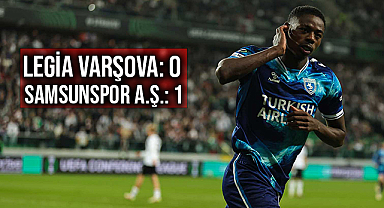 Legia Varşova: 0 Samsunspor: 1