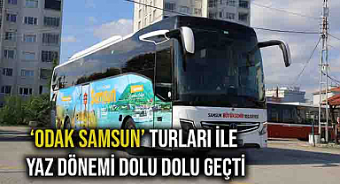  ‘Odak Samsun’ Turları ile Yaz Dönemi Dolu Dolu Geçti