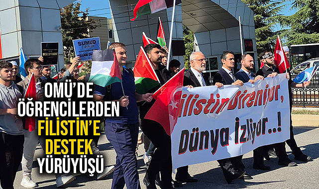 OMÜ’de Öğrencilerden Filistin’e Destek Yürüyüşü