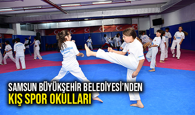 Samsun Büyükşehir Belediyesi’nden Kış Spor Okulları