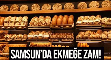 Samsun'da Ekmeğe Zam!