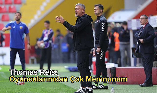 Thomas Reis: Oyuncularımdan Çok Memnunum