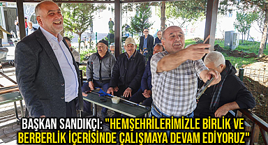 Başkan Sandıkçı: 