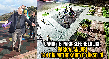 Canik'te Park Seferberliği: Park Alanları 144 Bin Metrekareye Yükseldi 
