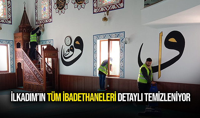 İlkadım'ın Tüm İbadethaneleri Detaylı Temizleniyor