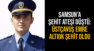 Samsun'a Şehit Ateşi Düştü: Üstçavuş Emre Altıok Şehit Oldu