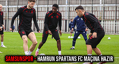 Samsunspor - Hamrun Spartans FC Maçına Hazır