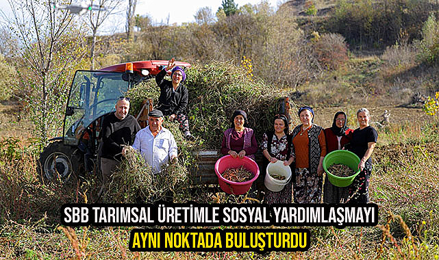 SBB Tarımsal Üretimle Sosyal Yardımlaşmayı Aynı Noktada Buluşturdu