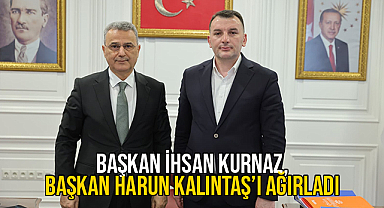 Başkan İhsan Kurnaz, Başkan Harun Kalıntaş'ı Ağırladı