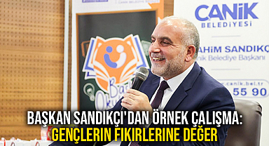 Başkan Sandıkçı'dan Örnek Çalışma: Gençlerin Fikirlerine Değer