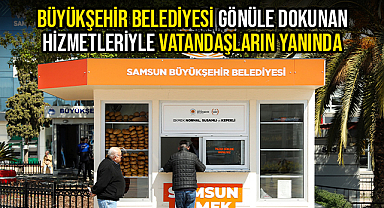 Büyükşehir Belediyesi Gönüle Dokunan Hizmetleriyle Vatandaşların Yanında
