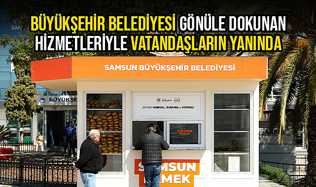 Büyükşehir Belediyesi Gönüle Dokunan Hizmetleriyle Vatandaşların Yanında