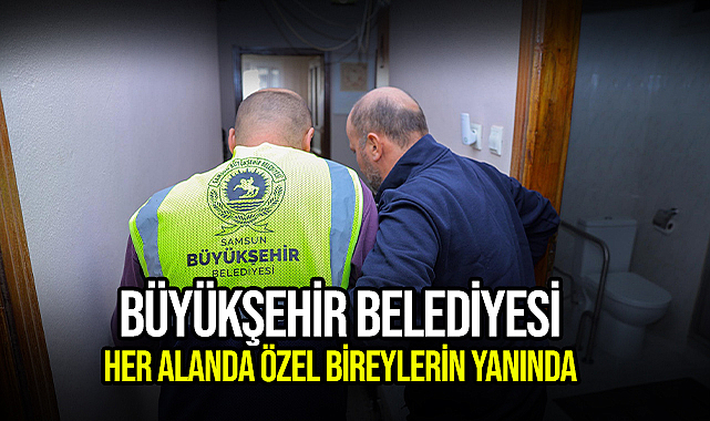 Büyükşehir Belediyesi Her Alanda Özel Bireylerin Yanında