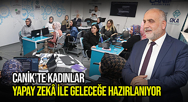 Canik'te Kadınlar Yapay Zekâ İle Geleceğe Hazırlanıyor