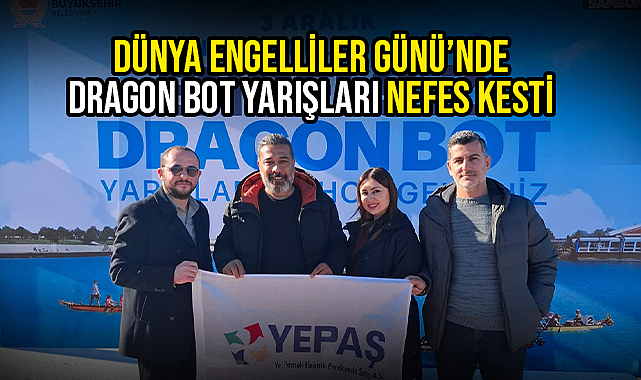 Dünya Engelliler Günü’nde Dragon Bot Yarışları Nefes Kesti