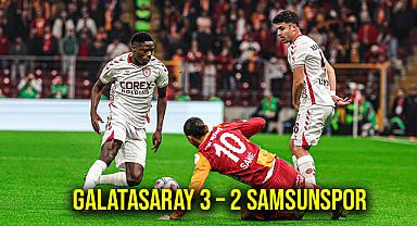 Galatasaray 3 – 2 Samsunspor