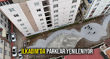 İlkadım’da Parklar Yenileniyor
