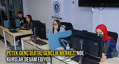 Petek Genç Dijital Gençlik Merkezi’nde Kurslar Devam Ediyor