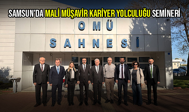 Samsun’da Mali Müşavir Kariyer Yolculuğu Semineri