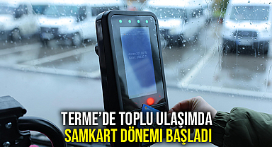 Terme’de Toplu Ulaşımda Samkart Dönemi Başladı