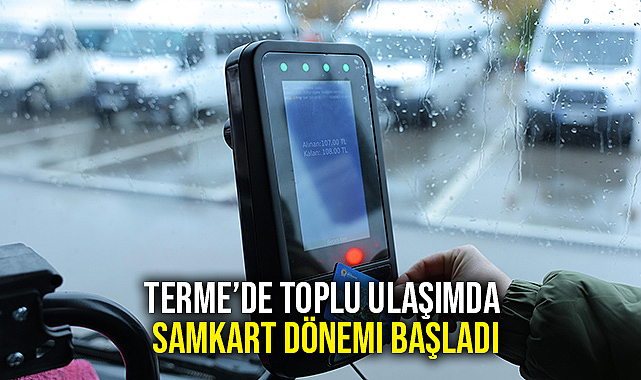 Terme’de Toplu Ulaşımda Samkart Dönemi Başladı