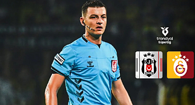 Beşiktaş – Galatasaray derbisinin hakemi belli oldu