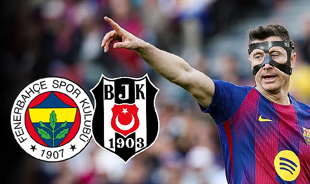 Beşiktaş ve Fenerbahçe Lewandowski için devrede