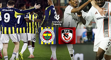 Kadıköy’de kritik randevu: Fenerbahçe – Gaziantep FK