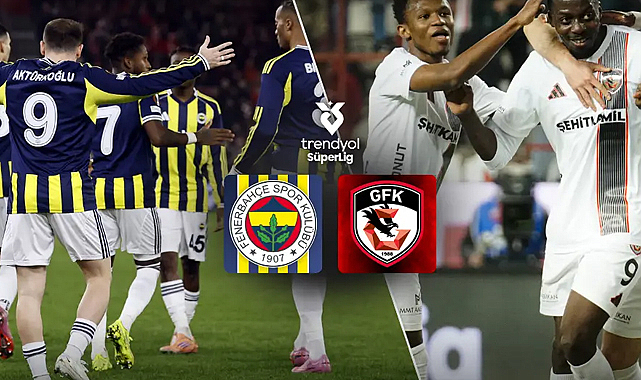Kadıköy’de kritik randevu: Fenerbahçe – Gaziantep FK