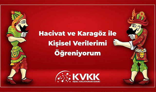 KVKK’dan Hacivat-Karagöz’lü kişisel verilerin korunması eğitimi