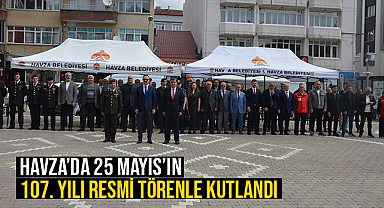 Havza’da 25 Mayıs’ın 107. Yılı Resmi Törenle Kutlandı