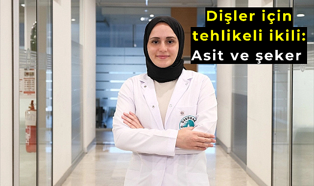 Dişler için tehlikeli ikili: Asit ve şeker