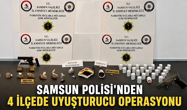 Samsun Polisi’nden 4 İlçede Uyuşturucu Operasyonu