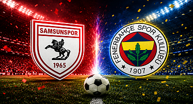 Samsunspor, Fenerbahçe’yi ağırlıyor: Dev maçta gözler 3 puanda