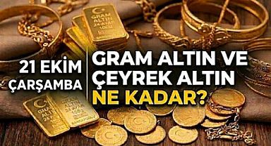 21 Ekim Gram ve Çeyrek Altın Ne Kadar Oldu?