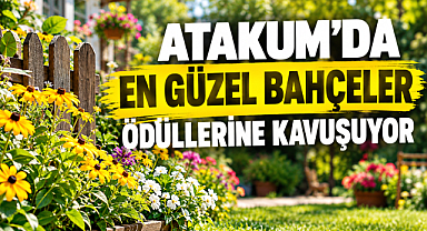 Atakum’da En Güzel Bahçeler Ödüllerine Kavuşuyor