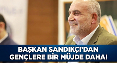 Başkan Sandıkçı'dan Gençlere Bir Müjde Daha!