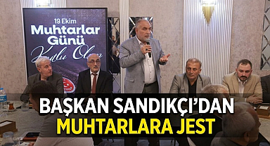 Başkan Sandıkçı'dan Muhtarlara Jest 