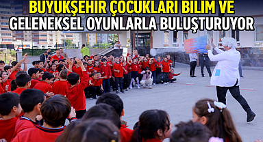 Büyükşehir Çocukları Bilim Ve Geleneksel Oyunlarla Buluşturuyor