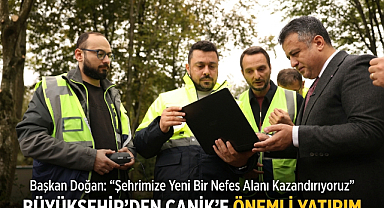 Büyükşehir’den Canik’e Önemli Yatırım