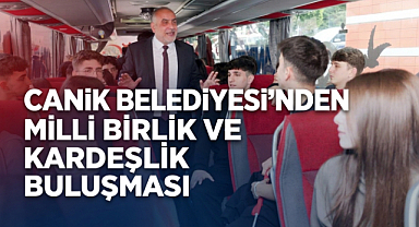 Canik Belediyesi'nden Milli Birlik ve Kardeşlik Buluşması