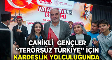 Canikli Gençler “Terörsüz Türkiye” İçin Kardeşlik Yolculuğunda
