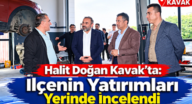 Halit Doğan Kavak’ta: İlçenin Yatırımları Yerinde İncelendi