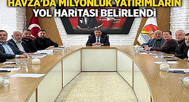 Havza'da Milyonluk Yatırımların Yol Haritası Belirlendi