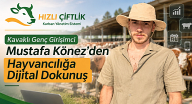 Kavaklı Genç Girişimci Mustafa Könez’den Hayvancılığa Dijital Dokunuş